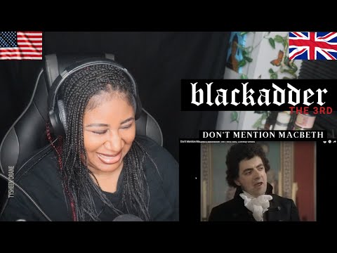 Blackadder The Third: Don't Mention Macbeth | American Reaction