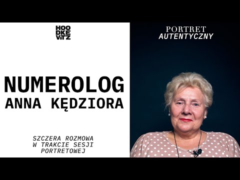 Anna Kędziora - Numerolog - Portret Autentyczny - Hoodkevitz - Numerologia - Portret Numerologiczny