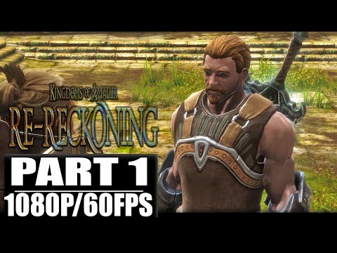 KINGDOMS OF AMALUR RE-RECKONING Gameplay Walkthrough Part 1 FULL GAME (PC) 1080/60FPS