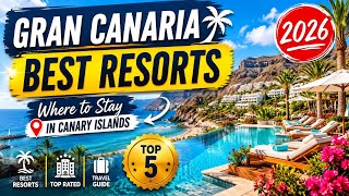 Gran Canaria Best Resorts 2026 | Where to Stay in Canary Islands 