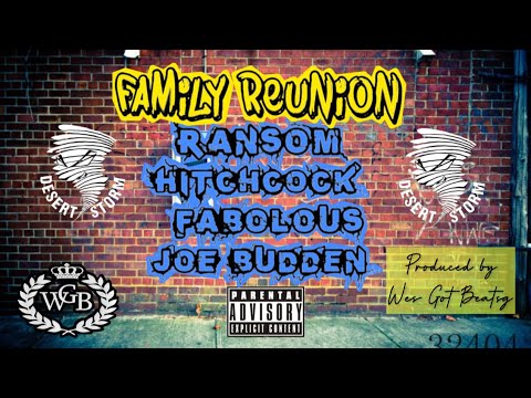 Ransom x Hitchcock x Fabolous x Joe Budden “Family Reunion” Remake (produced by @wes_got_beats )