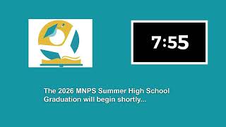 MNPS Summer 2026 Graduation Afternoon Ceremony