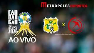 CANDANGÃO 2026 - BRASILIENSE x BRASÍLIA - AO VIVO E COM IMAGENS - 10.01.26