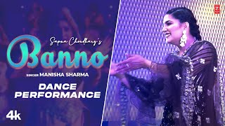  Banno  Sapna Choudhary Dance Performance  Manisha