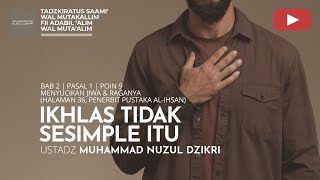 Download lagu 203. IKHLAS TIDAK SESIMPLE ITU | Tadzkiratus saami' | Ustadz Muhammad Nuzul Dzikri mp3