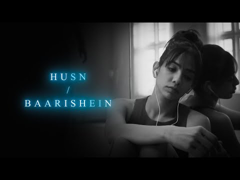 Husn x Baarishein (ACV Mashup) | Anuv Jain | Chillout Mashup