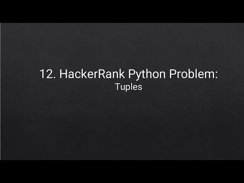 12 Hackerrank Python Problem Tuples