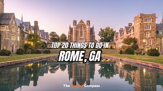 Rome, Georgia Travel Guide | Top 20 Things to Do in Rome, Georgia