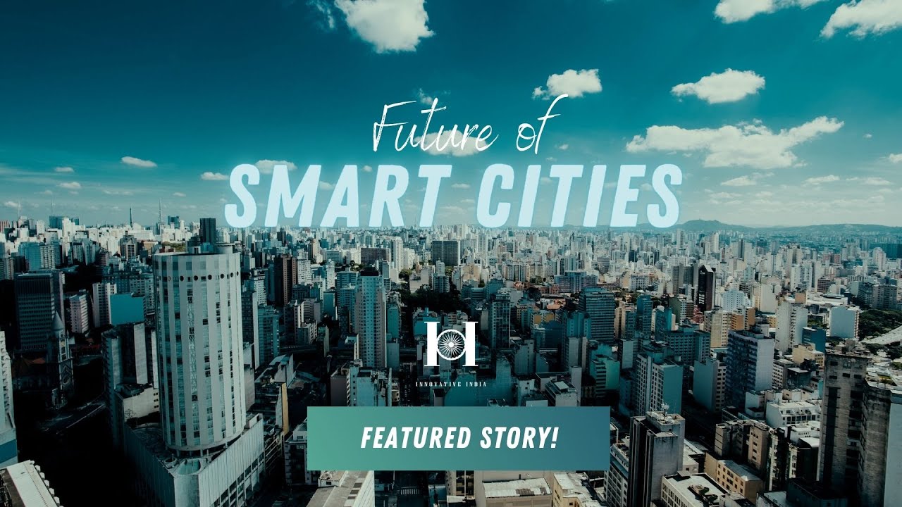 10 technologies of the Smart City of the Future!