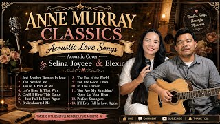 ANNE MURRAY CLASSICS | Acoustic Love Songs | Acoustic Cover | Selina Joycee & Elexir