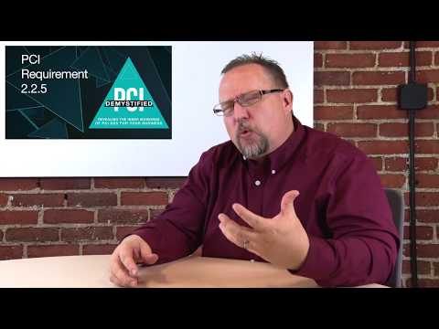 PCI Requirement 2.2.5 - Remove all Unnecessary Functionality