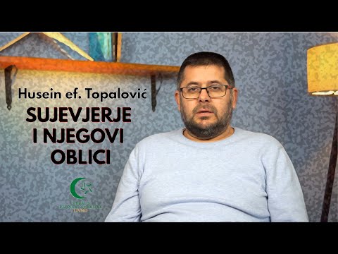 Husein ef. Topalović - Sujevjerje i njegovi oblici (2. dio)