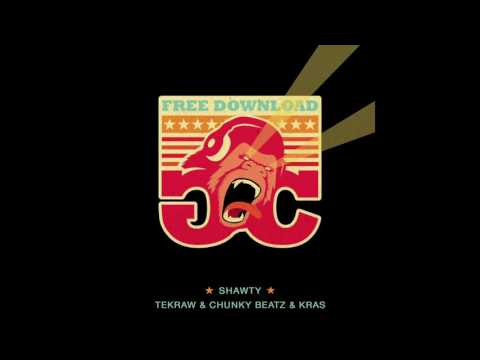 Tekraw & Chunky Beatz & Kras - Shawty (Original Mix)