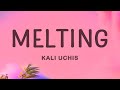Kali Uchis - Melting (Lyrics)