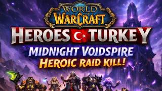 Heroes of Turkey 🔥 Midnight Voidspire RAID KILL! | WoW Guild Run Highl