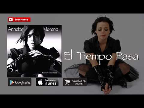 El Tiempo Pasa - Annette Moreno
