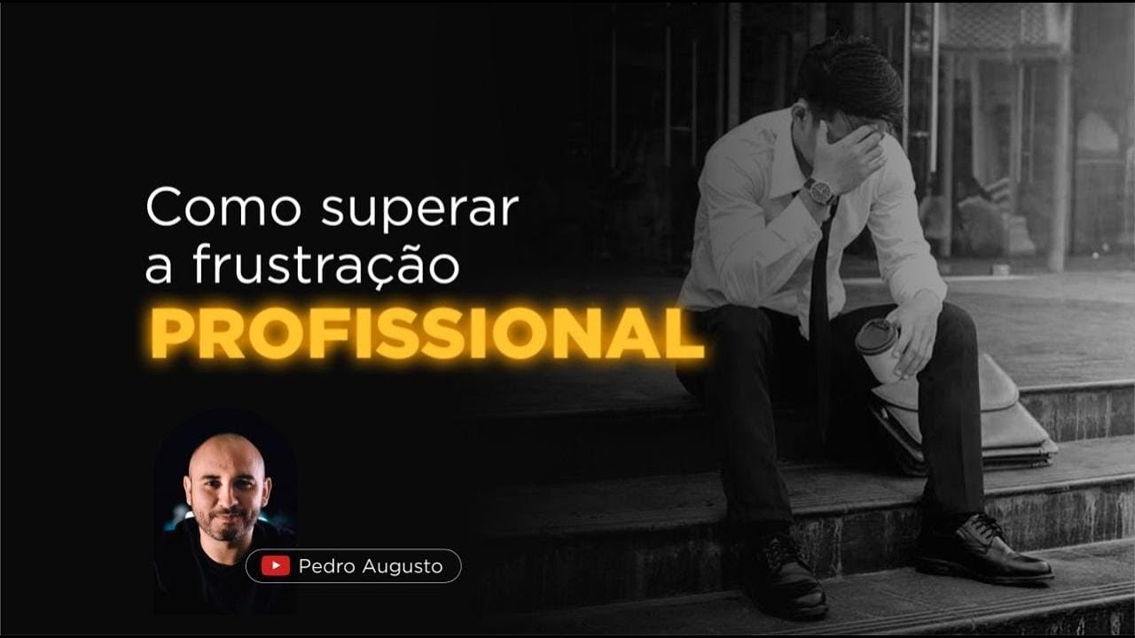 Como vencer a frustração na vida profissional?