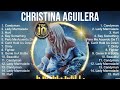 Christina Aguilera Greatest Hits Best Songs Music Hits Collection Top 10 Pop Artists Of All Time