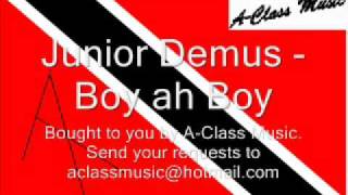 Junior Demus - Boy ah Boy
