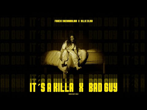 FISHER & Shermanology X Billie Eilish - It´s A Killa X Bad Guy (Nexo Edit 2022)