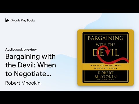 Bargaining with the Devil: When to Negotiate,… by Robert Mnookin · Audiobook preview