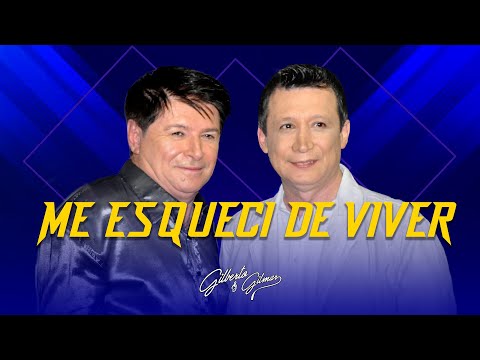 Gilberto e Gilmar - Me Esqueci de Viver