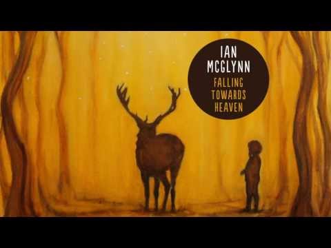 Ian McGlynn - Falling Towards Heaven