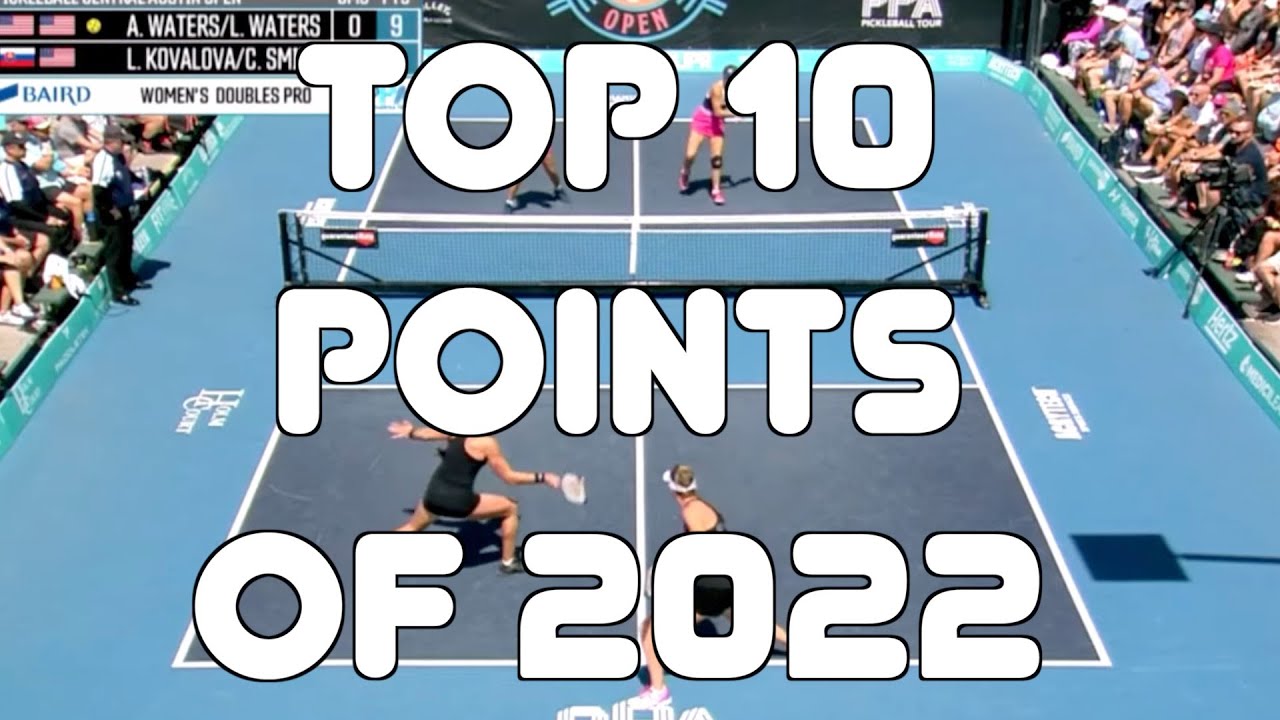 Top 10 Pickleball Points of 2022