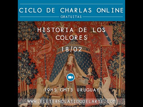 "Historia de los Colores", Ciclo de Charlas Online 2023, El Eterno Latido del Arte