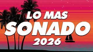 MIX REGGAETON 2026 - LO MAS NUEVO 2026 - LO MAS SONADO