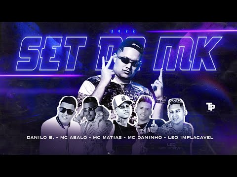 MK NO BEAT, MC MATIAS, MC ABALO, DANILO BOLADO, MC DANINHO, LÉO IMPLACÁVELL - SET DO MK