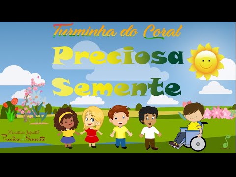 Preciosa Semente - Coral Infantil Preciosa Semente