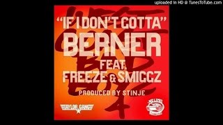 Berner (@berner415) featuring  Freeze and Smiggz (@officialsmiggz) - 
