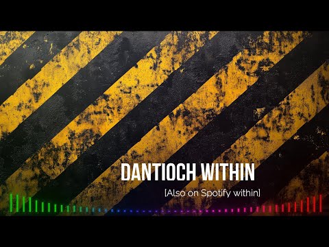 Dantioch Within