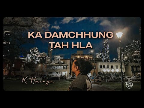 K.Hminga- Ka Damchhung Tah Hla