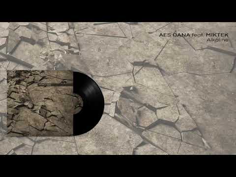 AES DANA feat. MIKTEK - Alkaline - 01 Alkaline