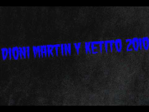 dioni martin camela y ketito 2010 mi corazon me dice