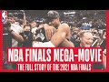 2021 NBA FINALS MEGA MOVIE Watch The Story And Drama As The Bucks Won The NBA Championship