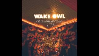 Wake Owl - Kid [Audio Stream]