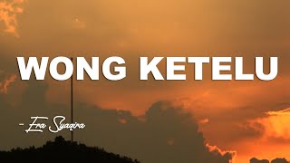 Download lagu WONG KETELU - Era Syaqira || PARGOY AMBYAR || Lirik Video mp3