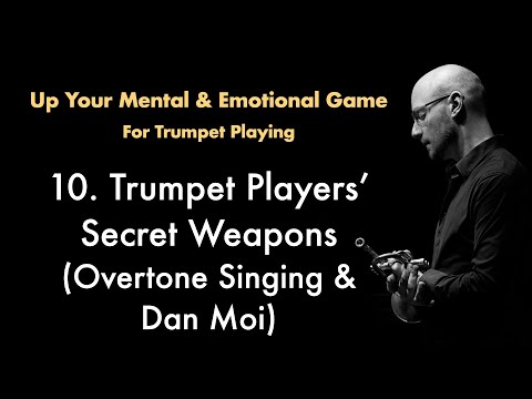 10. Trumpet Players' Secret Weapons (Overtone Singing & Dan Moi)