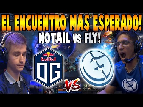 EG vs OG [BO3] - NOTAIL vs FLY "The Most Anticipated Match" - TI9 THE INTERNATIONAL 2019 DOTA 2