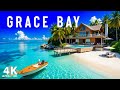 Grace Bay 4K Discover The Ultimate Beach Escape In Turks And Caicos VIDEO 4K UHD