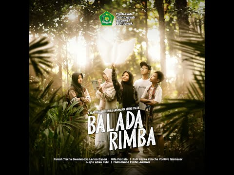 Balada Rimba - MTSN 2 Pontianak #festivalfilmpelajarkhatulistiwaV2024