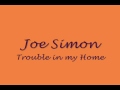 Joe Simon- trouble in my home