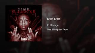 21 Savage - Skrrt Skrrt