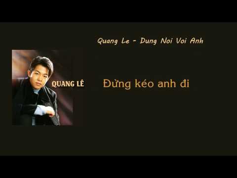 Đừng nói với anh - Quang Lê