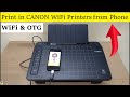 Print In Canon Wireless Printers From Phone Using WiFi OTG Cable Print In Canon TS307 Using WiFi
