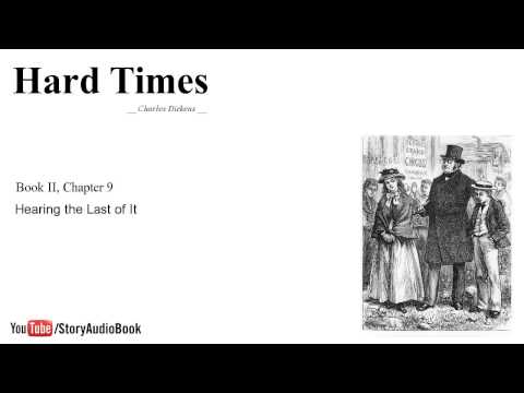 Hard Times by Charles Dickens - Book II, Chapter 9: Hearing the Last of It
