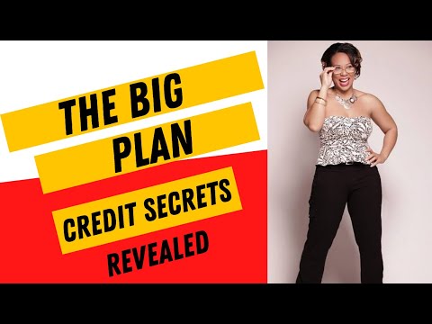 The Big Plan:  Credit Secrets Revealed